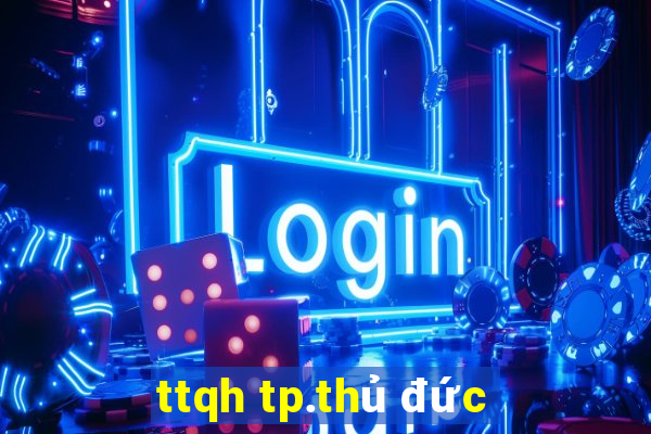 ttqh tp.thủ đức