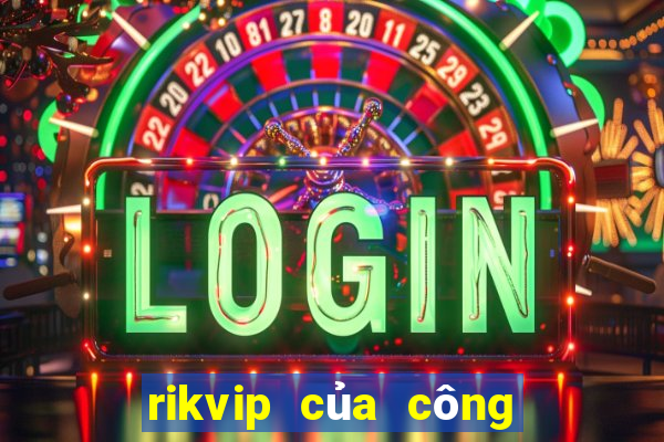 rikvip của công ty nào