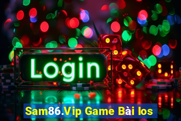 Sam86.Vip Game Bài Ios