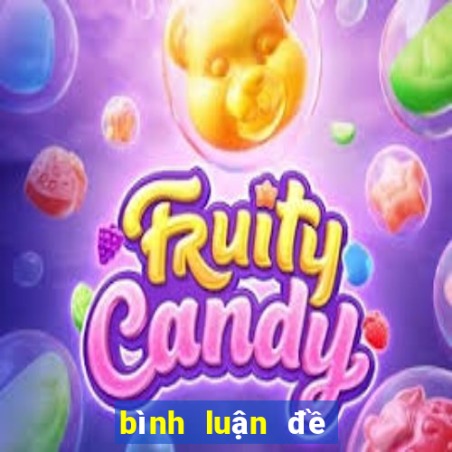 bình luận đề hôm nay