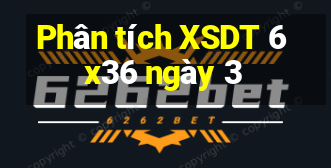 Phân tích XSDT 6x36 ngày 3