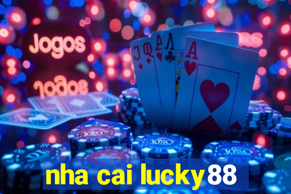 nha cai lucky88