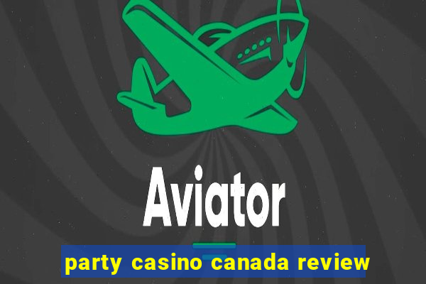 party casino canada review