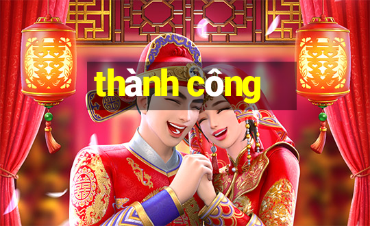 thành công