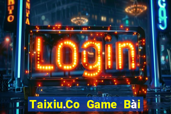 Taixiu.Co Game Bài Uy Tín Nhất 2022