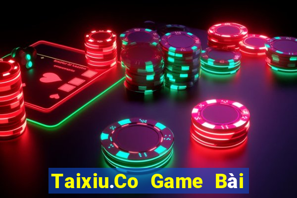 Taixiu.Co Game Bài Uy Tín Nhất 2022