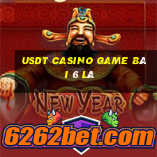 Usdt Casino Game Bài 6 Lá