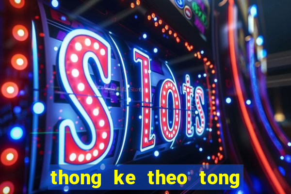 thong ke theo tong dau dit