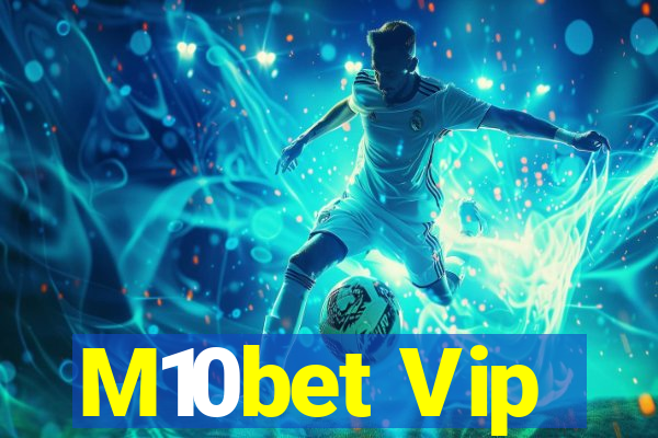 M10bet Vip