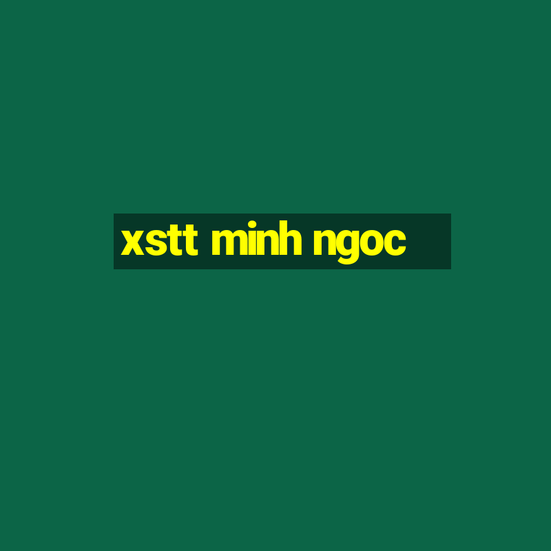 xstt minh ngoc