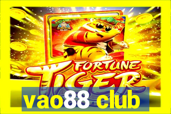 vao88 club