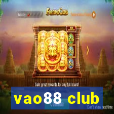 vao88 club