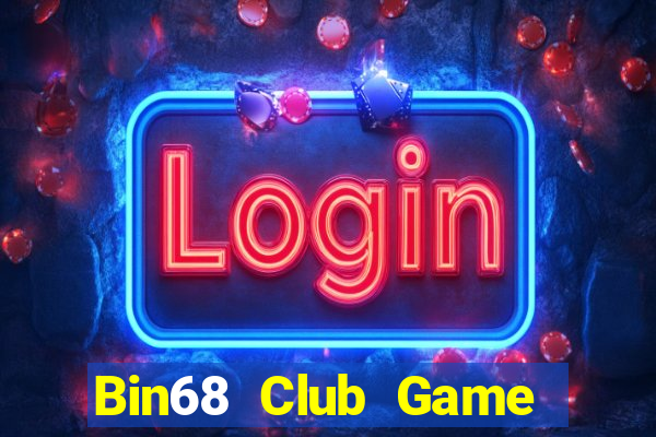 Bin68 Club Game Bài Vui