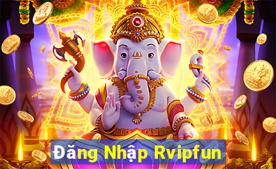 Đăng Nhập Rvipfun