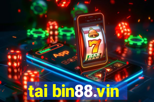 tai bin88.vin