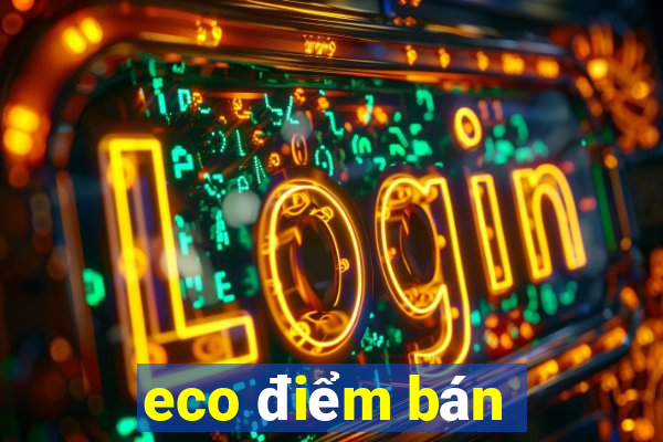 eco điểm bán