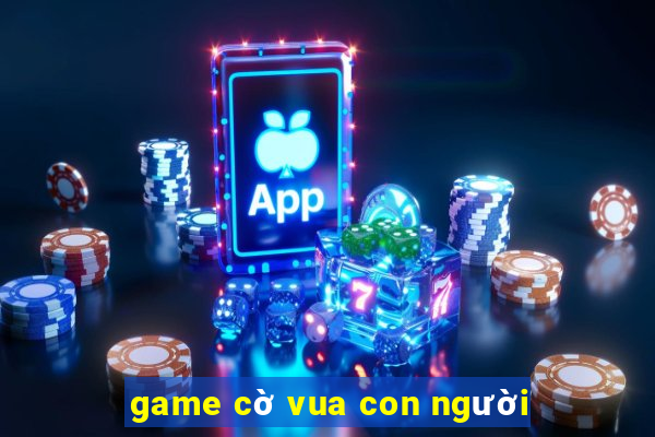 game cờ vua con người