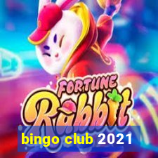 bingo club 2021