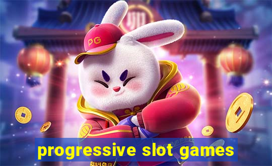 progressive slot games