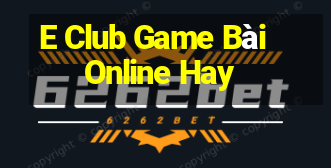 E Club Game Bài Online Hay