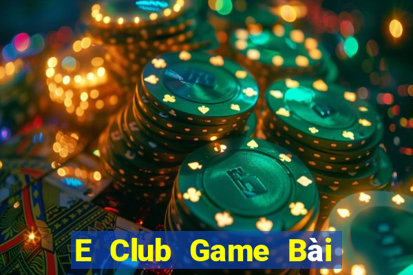 E Club Game Bài Online Hay