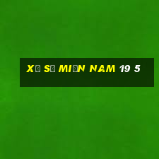 xổ số miền nam 19 5