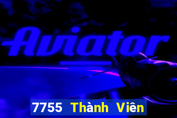 7755 Thành Viên Xổ Số