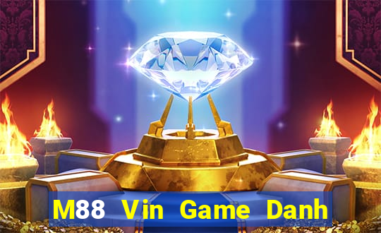 M88 Vin Game Danh Bai 3C