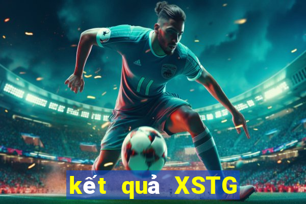 kết quả XSTG ngày 13