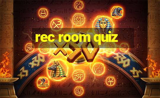 rec room quiz