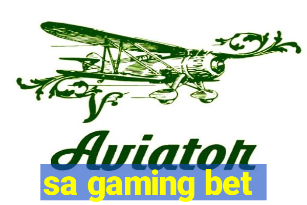 sa gaming bet