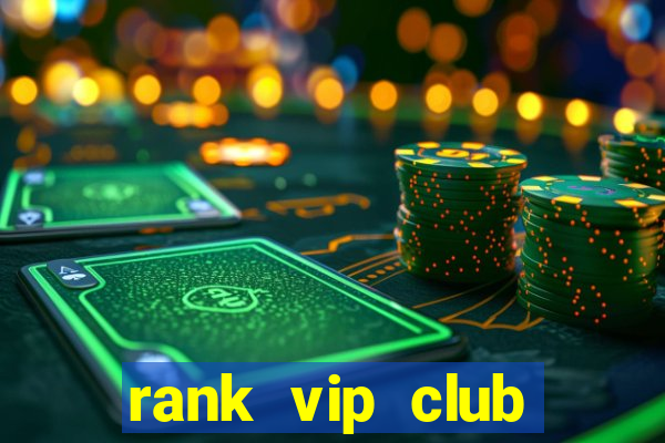 rank vip club cổng game nổ hũ đỉnh cao