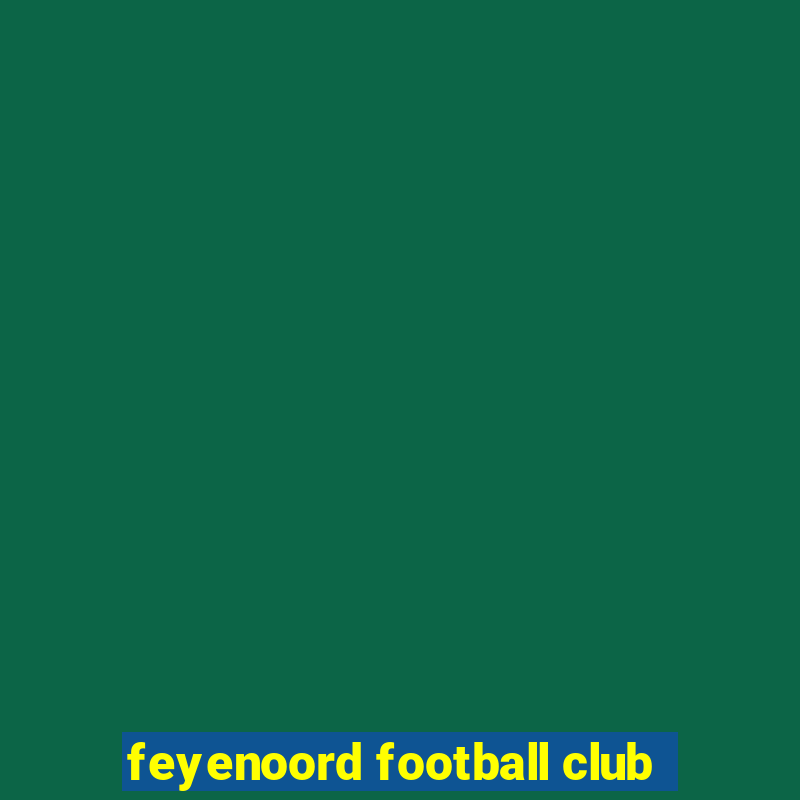 feyenoord football club