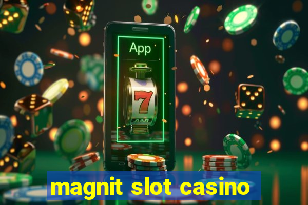 magnit slot casino