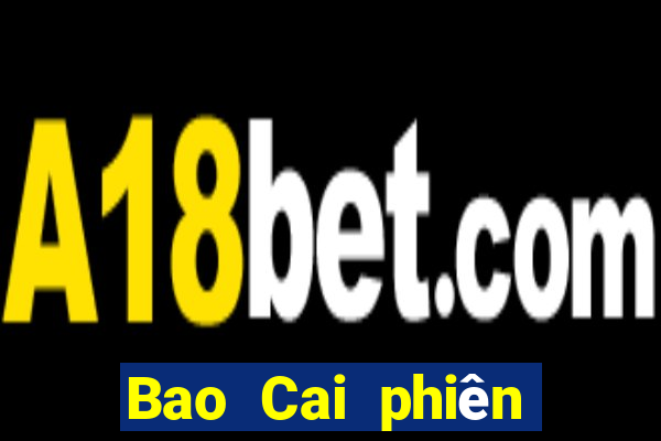 Bao Cai phiên bản chính thức