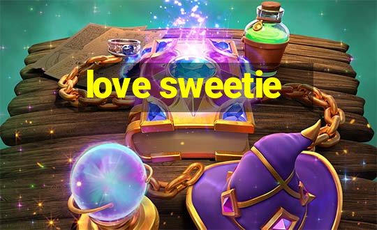 love sweetie