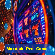 Maxclub Pro Game Bài Club