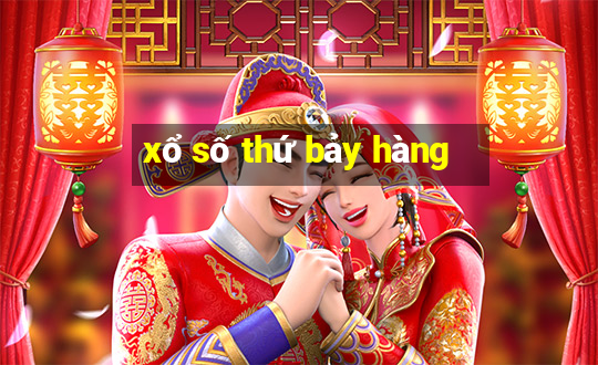 xổ số thứ bảy hàng