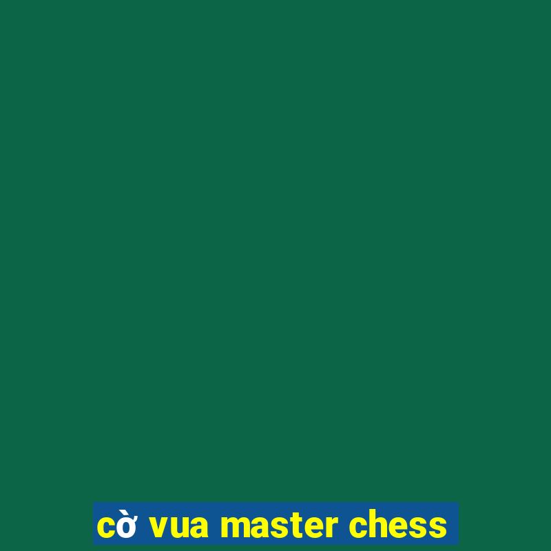 co vua master chess