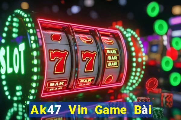 Ak47 Vin Game Bài Ma Thuật