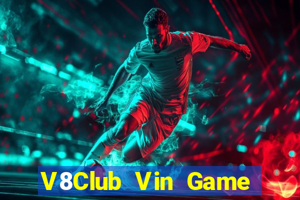 V8Club Vin Game Bài Quốc Tế