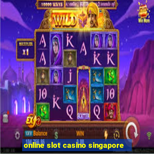 online slot casino singapore