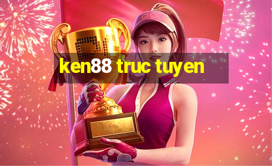 ken88 truc tuyen