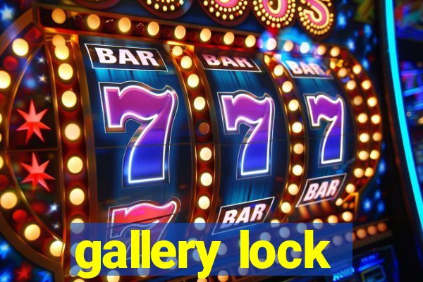 gallery lock