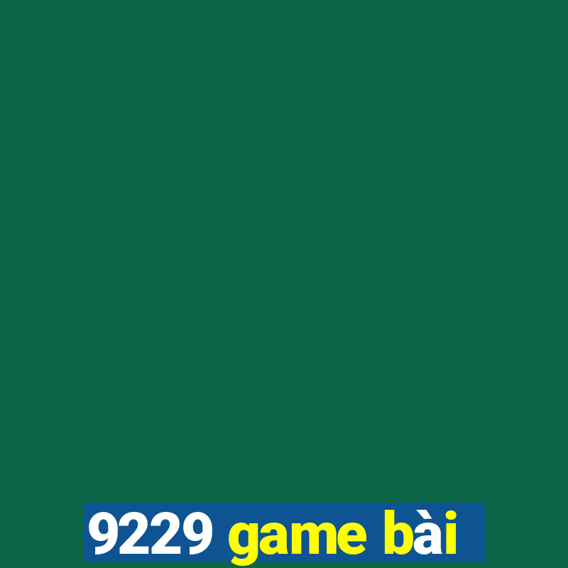 9229 game bài