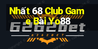 Nhất 68 Club Game Bài Yo88