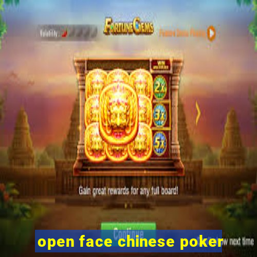 open face chinese poker