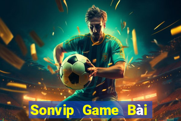 Sonvip Game Bài Tài Xỉu