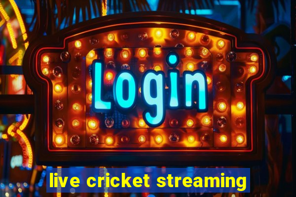 live cricket streaming