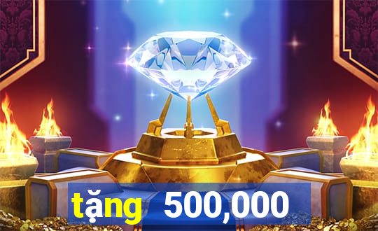 tặng 500,000 ĐĂNG KÝ BẢNG CÁ